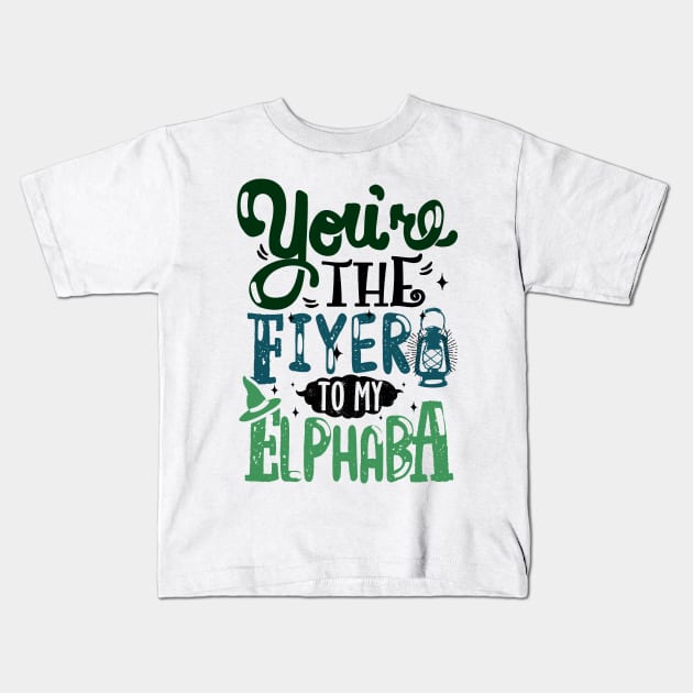 You're the Fiyero to my Elphaba Kids T-Shirt by KsuAnn